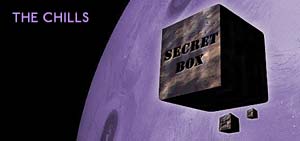 early unreleased chills songs... form of... a BORG CUBE. or a TARDIS?